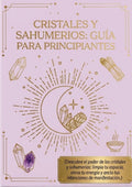 ¡Potencia tu Manifestación! (Guía de Cristales y Sahumerios)